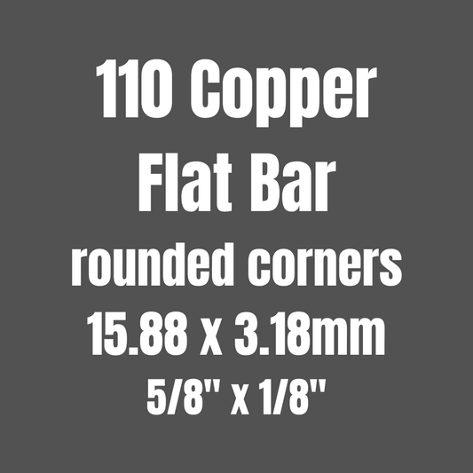 Copper 110 Flat Bar (Rounded Corners) 15.88x3.18mm