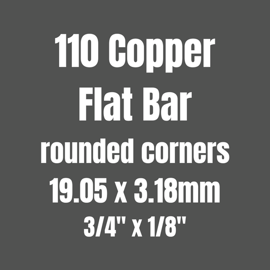 Copper 110 Flat Bar (Rounded Corners) 19.05x3.18mm