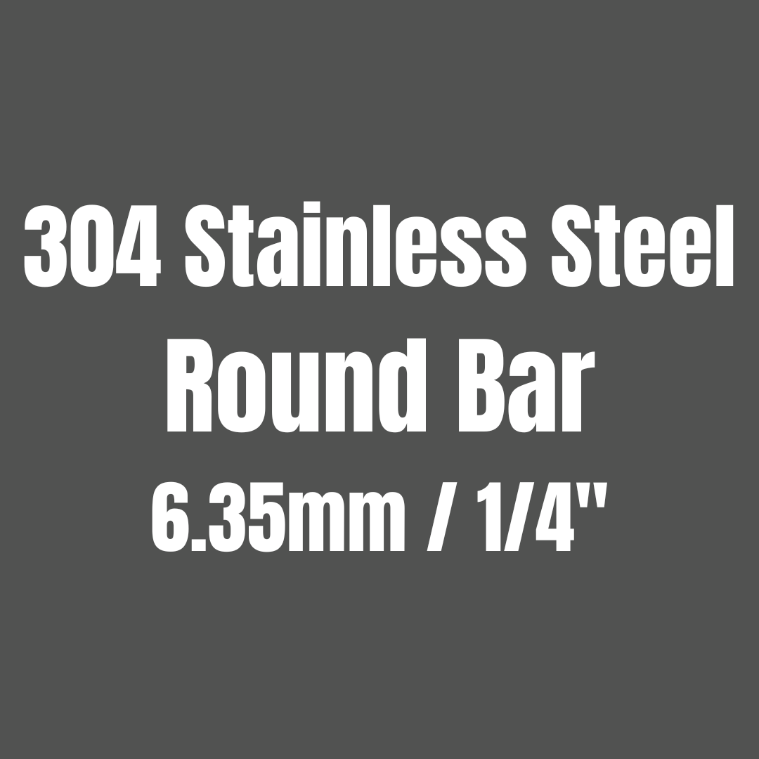 Stainless Steel 304 Round Bar 6.35mm